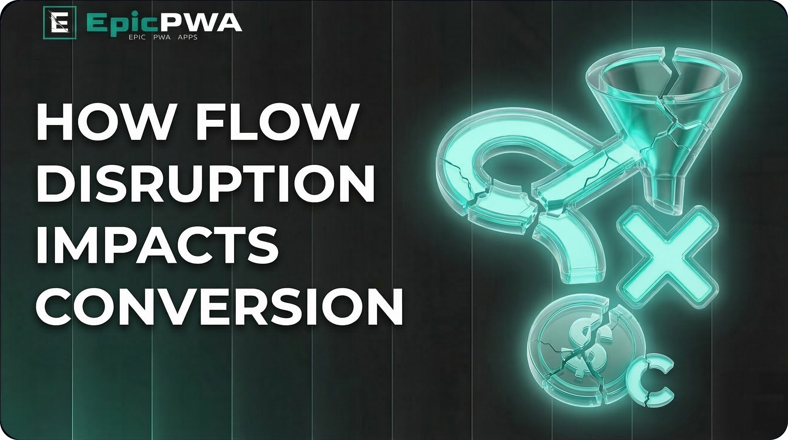 How Flow Disruption Impacts Conversion
